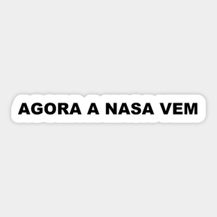 agora a nasa vem Sticker